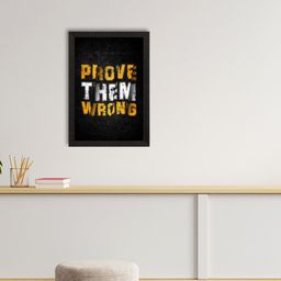 eCraftIndia Black & Yellow Prove Them Wrong Motivational Quote Satin Matt Texture UV Art Painting-image-13