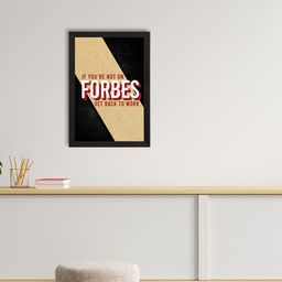eCraftIndia Black & Brown If You Are Not On Forbes Get Back To Work Satin Matt Texture UV Art Painting-2