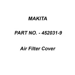 Makita Air Filter Cover Suitable For EA3200S, Part No 452031-9-14