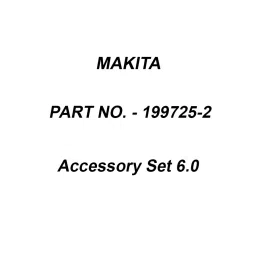 Makita Accessory Set 6.0 Suitable For DRV250, Part No 199725-2-40