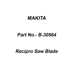 Makita Reciprocating Saw Blade Size 22 for Frozen Material, Part No B-30564-picture-26