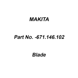 Makita Blade Suitable for ELM4613 (Old No.671.001.461), Part No 671.146.102-12