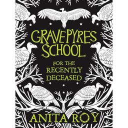 Gravepyres School : For The Recently Deceased story Books by Anita Roy- English.-image-35