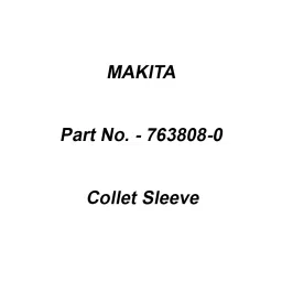 Makita Collet Sleeve Accessory, Part No 763808-0-42
