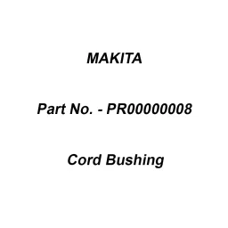 Makita Cord Bushing Suitable For HG5030, Part No PR00000008-26