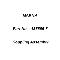 Makita Coupling Assembly Suitable For GA4040, Part No 135555-7-17