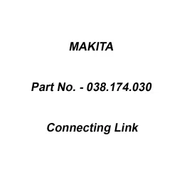 Makita Connecting Link Suitable For DCS64,73,79, Part No 038.174.030-40