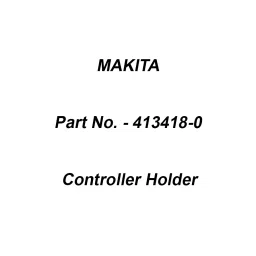 Makita Controller Holder Suitable For DRC300, Part No 413418-0-42