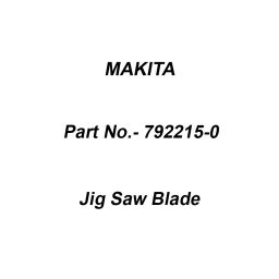 Makita Jig Saw Blade Number 17 for Industrial Application, Part No 792215-0 (Set of 2 Pcs)-36
