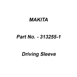 Makita Driving Sleeve Suitable For HR4003C, Part No 313255-1-30