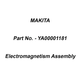 Makita Electromagnetism Assembly Suitable For ELM4121, Part No YA00001181-46