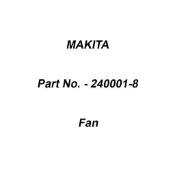 Makita Fan Size 80 mm Suitable For UC3530A, Part No 240001-8-44