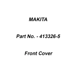 Makita Front Cover Suitable For FN001G, Part No 413326-5-27