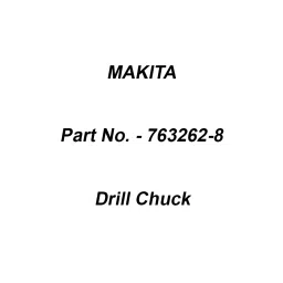 Makita Drill Chuck Suitable For DF002G, Part No 763262-8-38