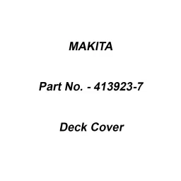 Makita Deck Cover Suitable For LM001J, Part No 413923-7-38