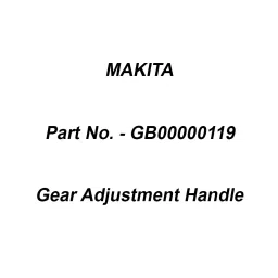 Makita Gear Adjustment Handle Suitable For DLM330, Part No GB00000119-34