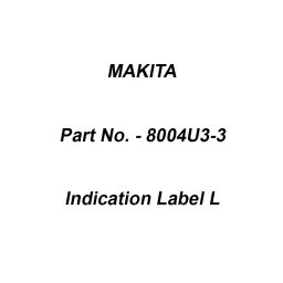 Makita Indication Label L Suitable For ADP10, Part No 8004U3-3-image-75