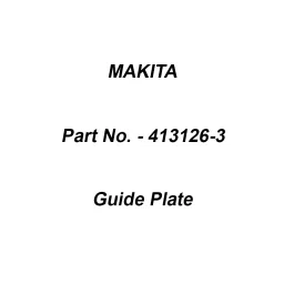 Makita Guide Plate Suitable For GA4032, Part No 413126-3-4