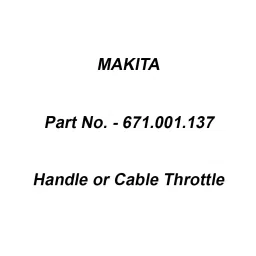Makita Handle or Cable Throttle Suitable For PLM4610, Part No 671.001.137-26