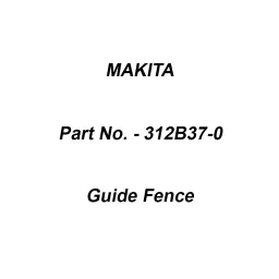Makita Guide Fence Suitable For LS003G, Part No 312B37-0-29