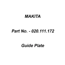 Makita Guide Plate Suitable For DCS430,5200, Part No 020.111.172-3