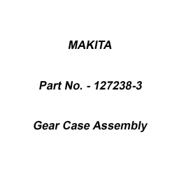 Makita Gear Case Assembly Suitable For UR012G, Part No 127238-3-10
