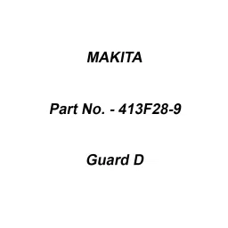 Makita Guard D Suitable For UC014G, Part No 413F28-9-31