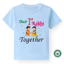 BLUSHES Raksha Bandhan Theme 100% Cotton Half Sleeves Our First Rakhi Together Text Printed Tee - Powder Blue-image-68
