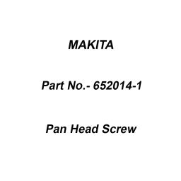 Makita Pan Head Screw Size M4x8 for HM0810T, Part No 652014-1-0