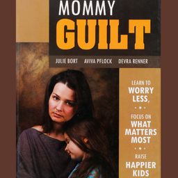 Mommy Guilt Book by Julie Bort Aviva Pflock & Devra Renner - English-16