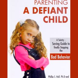 Parenting A Defiant Child Book by Phillip S Hall & Nancy D Hall -English-28