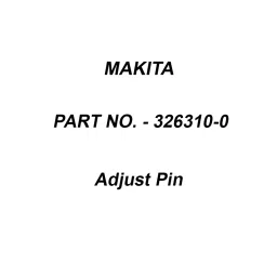 Makita Adjust Pin Suitable For DUC353, Part No 326310-0-44