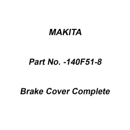 Makita Brake Cover Complete Suitable for DLM460, Part No 140F51-8-picture-33