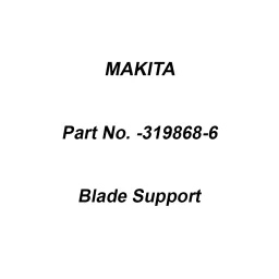 Makita Blade Support Suitable for DLM530, Part No 319868-6-43