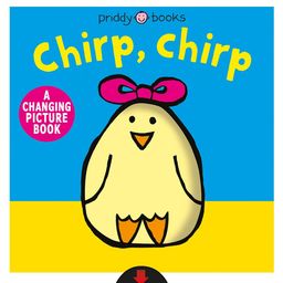 A Changing Picture Book: Chirp, Chirp Board Book By Roger Priddy - English-26