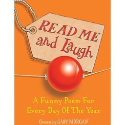 Read Me and Laugh: A Funny Poem for Every Day of The Year Chosen by Gaby Morgan - English-20