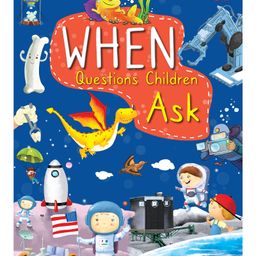 Encyclopedia: When Questions Children Ask - Encyclopedia books for kids - Questions and Answers about Human body,Solar System, Science, Nature and Many More... Paperback , English-8
