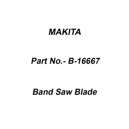 Makita Band Saw Blade Size 16-2240 for Wood, Part No B-16667-21