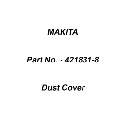 Makita Dust Cover Suitable For 4112SP, Part No 421831-8-26
