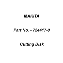 Makita Cutting Disk Suitable For STEEL, Part No 724417-0-2