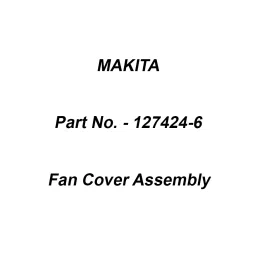 Makita Fan Cover Assembly Suitable For UB363D, Part No 127424-6-20