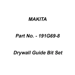 Makita Drywall Guide Bit Set Size 3.18 mm Suitable For DCO181, Part No 191G69-8-46