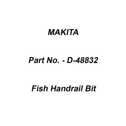 Makita Fish Handrail Bit Size 8-19-4.7-67.1-26 mm, Part No D-48832-28