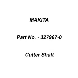 Makita Cutter Shaft Suitable For DUR193, Part No 327967-0-45