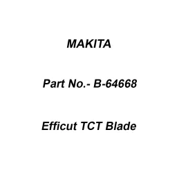 Makita Efficut TCT Blade Size 26x45T for Wood, Part No B-64668-27