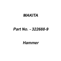 Makita Hammer Suitable For 6940D, Part No 322688-9-20