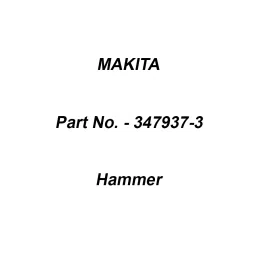 Makita Hammer Suitable For PT001G, Part No 347937-3-48