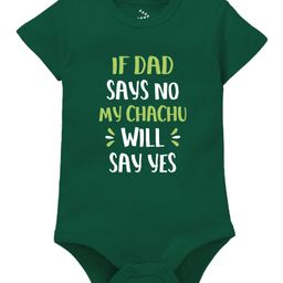 Zeezeezoo 100% Cotton Half Sleeves If Dad Says No My Chachu Will Say Yes Text Printed Onesie - Forest Green-image-17
