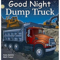 Good Night Dump Truck Board Book By Adam Gamble - English-91