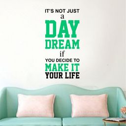 rawpockets Multicoloured Day Dream Quotes Printed Waterproof PVC Vinyl Wall Sticker-52